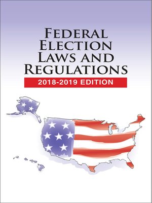 cover image of Federal Election Laws and Regulations